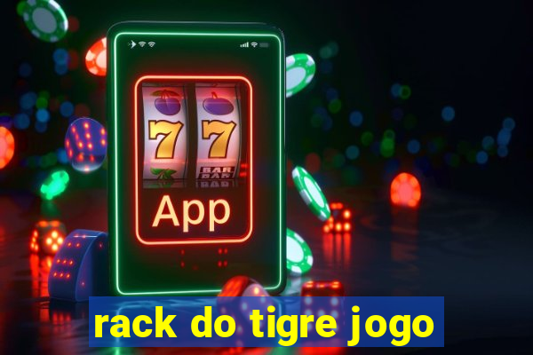 rack do tigre jogo